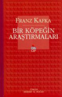 Bir Köpeğin Araştırmaları - Franz Kafka, Mehmet H. Doğan