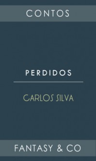 Perdidos - Carlos Silva