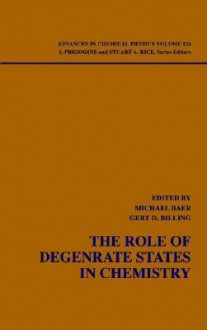 Advances in Chemical Physics, Volume 124: The Role of Degenerate States in Chemistry - Ilya Prigogine