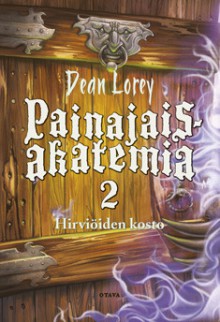 Hirviöiden kosto (Painajaisakatemia, #2) - Dean Lorey, Kari Koski