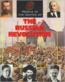 People at the Center of - The Russian Revolution (People at the Center of) (People at the Center of) (People at the Center of) - Michael A. Schuman