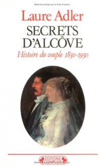 Secrets d'Alcôve - Laure Adler