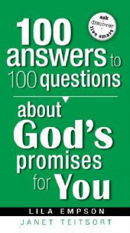 100 Answers To 100 Questions About God's Promises - Lila Empson, Lila Empson