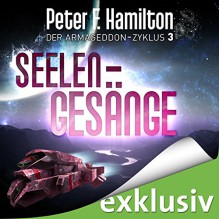 Seelengesänge (Der Armageddon-Zyklus 3) - Audible GmbH, Oliver Siebeck, Peter F. Hamilton