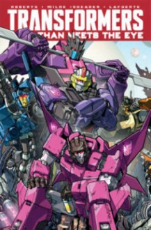 Transformers: More Than Meets the Eye Volume 9 - James Roberts, Alex Milne, Brendan Cahill