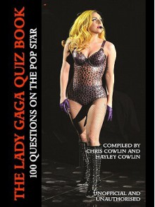 The Lady Gaga Quiz Book - Chris Cowlin