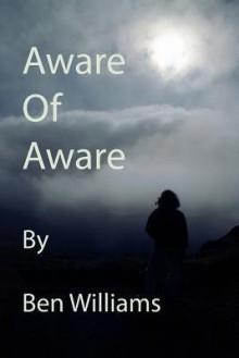 Aware of Aware - Ben Williams