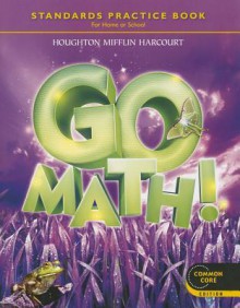 Go Math! Student Practice Book for Home or School, Grade 3 - Houghton Mifflin Harcourt