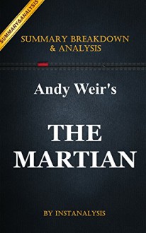 The Martian: A Novel by Andy Weir | Key Summary Breakdown & Analysis - Instanalysis, The Martian