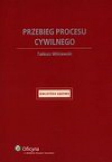 Przebieg procesu cywilnego - Tadeusz Wiśniewski