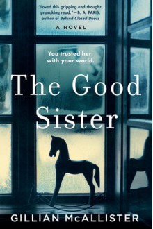 The Good Sister - Gillian McAllister