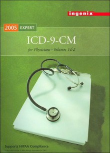 ICD-9-CM Expert for Physicians, Volumes 1 and 2, 2005, International Classification of Diseases, 9th Revision, Clinical Modification - Medicode, Anita C. Hart, Catherine A. Hopkins