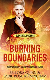 Burning Boundaries - Bellora Quinn,Sadie Rose Bermingham