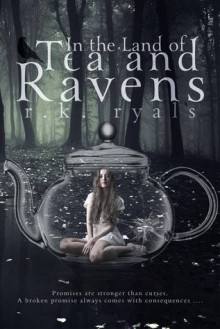 In the Land of Tea and Ravens - R.K. Ryals