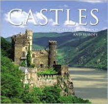 Castles: Great Britain, Ireland and Europe - Guy de la Bedoyere