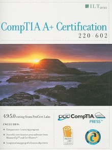 CompTIA A+ Certification: 220-602 [With 2 CDROMs] - Axzo Press