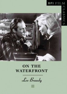 On the Waterfront - Leo Braudy