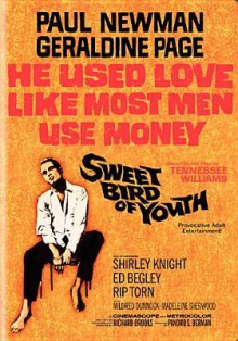 Sweet Bird of Youth - Richard Brooks, Paul Newman, Geraldine Page