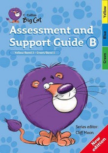 Assessment And Support Guide B: Band 03 05/Yellow Green (Collins Big Cat) - Cliff Moon