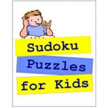 Sudoku Puzzles for Kids: Brain Food For Your Kids! AAA+++ - Manuel Ortiz Braschi