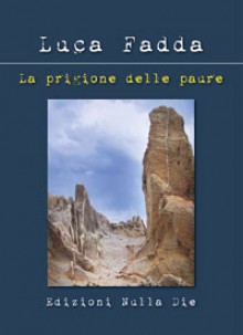 La prigione delle paure - Luca Fadda