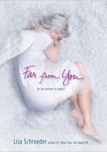 Far from You - Lisa Schroeder