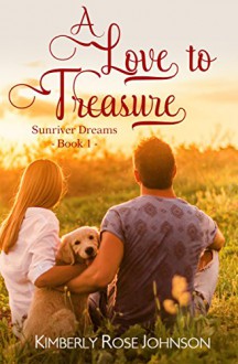 A Love to Treasure - Kimberly Rose Johnson