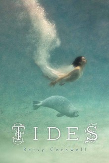 Tides - Betsy Cornwell