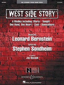 West Side Story: A Medley. Blasorchester. Partitur und Stimmen. (Hal Leonard Young Band Series) - Jay Bocook, Leonard Bernstein