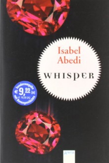 Whisper: Mit Bonusgeschichte: "Wünschst du dir keinen Engel?" - Isabel Abedi