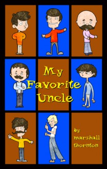 My Favorite Uncle - Marshall Thornton