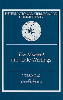 The Moment and Late Writings - Robert L. Perkins