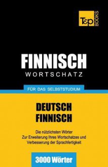 Finnischer Wortschatz Fur Das Selbststudium - 3000 Worter - Andrey Taranov