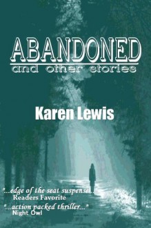 Abandoned: and Other Stories - Karen Lewis