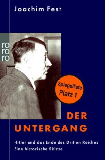 Der Untergang - Joachim Fest