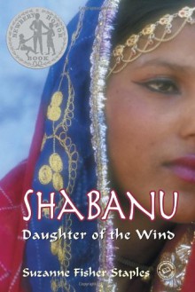 Shabanu: Daughter of the Wind - Suzanne Fisher Staples