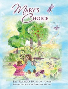 Mary's Choice - Barbara Horton Jones, Shelbee Mares