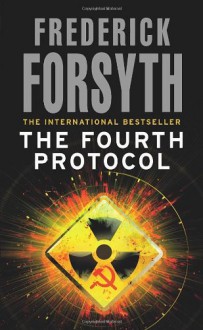 The Fourth Protocol - Frederick Forsyth