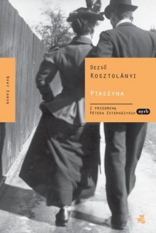 Ptaszyna - Dezső Kosztolányi