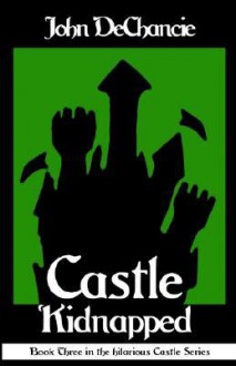 Castle Kidnapped - John DeChancie