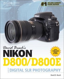 David Busch's Nikon D800/D800E Guide to Digital SLR Photography (David Busch's Digital Photography Guides) - BUSCH