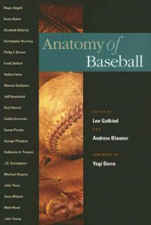 Anatomy of Baseball - Lee Gutkind, Lee Gutkind, Yogi Berra