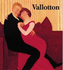 Félix Vallotton - Sasha M. Newman, Félix Vallotton