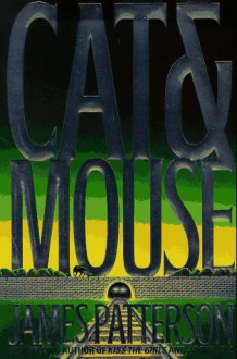 Cat and Mouse - James Patterson