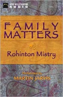 Family Matters (Audio) - Rohinton Mistry, Martin Jarvis