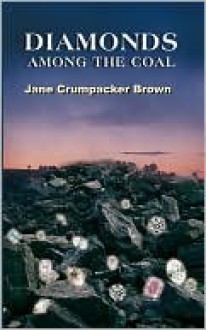 Diamonds among the Coal - Jane Brown