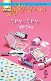 Mirror, Mirror - Judy Baer