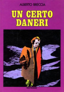 Un Certo Daneri - Carlos Trillo, Alberto Breccia