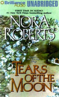 Tears of the Moon (Audio) - Patricia Daniels, Nora Roberts