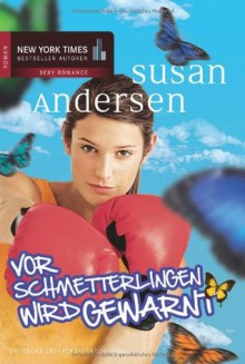 Vor Schmetterlingen wird gewarnt (Sisterhood Diaries #3) - Susan Andersen